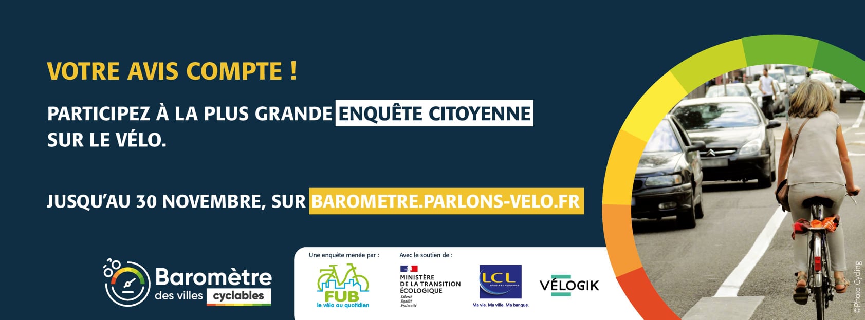 votre avis compte ! participez à la plus grande enquête citoyenne sur le vélo. Jusqu'au 30 novembre, sur barometre.parlons-velo.fr